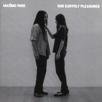 Maximo Park – Our Earthly Pleasures NOWA
