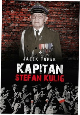 Turek Kapitan Stefan Kulig Żołnierz Wyklęty