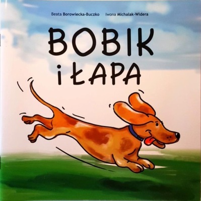 BOBIK I ŁAPA - Michalak Widera