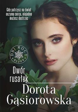 Dwór rusałek Dorota Gąsiorowska NOWA