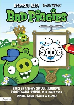 ANGRY BIRDS. BAD PIGGIES. NARYSUJ NAS!