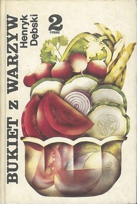 Bukiet z warzyw, cz. 2, Dębski Henryk