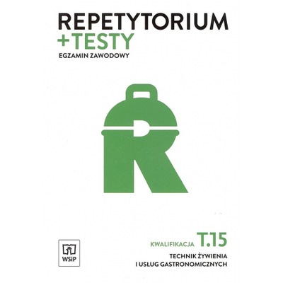 Repetytorium + testy T.15 technik żywienia