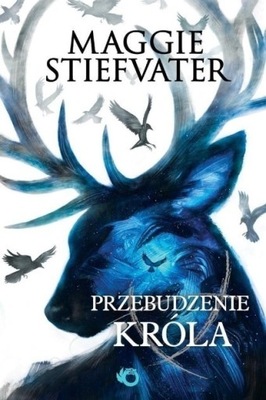 Maggie Stiefvater - Przebudzenie króla