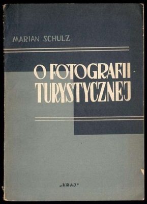 Schulz M.: O fotografii turystycznej 1952