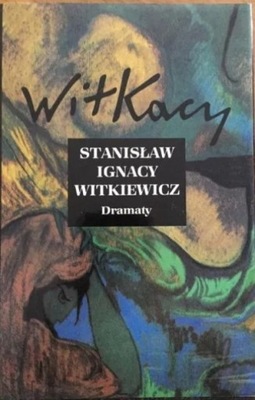 Stanisław Ignacy Witkiewicz Dramaty