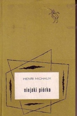 Henri Michaux - Niejaki piórko
