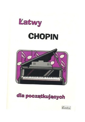 ŁATWY CHOPIN DLA POCZĄTKUJĄCYCH, AGNIESZKA GÓRECKA