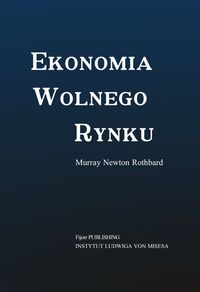 Ekonomia wolnego rynku Murray Newton Rothbard BDB-