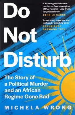 DO NOT DISTURB: THE STORY OF A POLITICAL MURDER AN