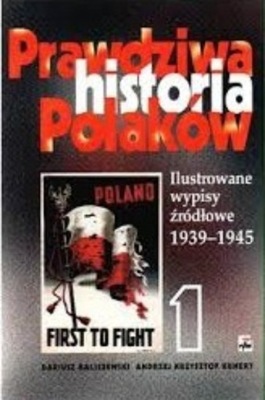 Prawdziwa historia Polaków Tom 1