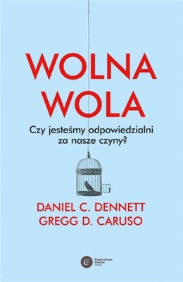 C. Dennett Daniel Kurek Łukasz - Wolna wola