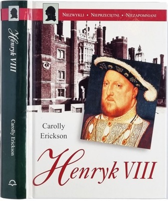 Henryk VIII Carolly Erickson