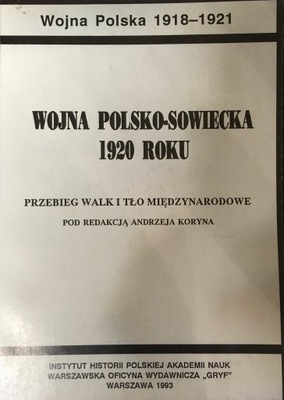 Koryn WOJNA POLSKO-SOWIECKA 1920 ROKU PRZEBIEG