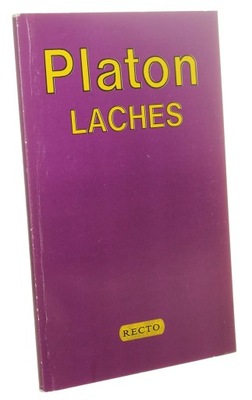 Laches Platon przeł. [z grec.] oraz wstępem, objaś