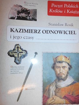Poczet polskich królów i książąt 4 Kazimierz Odnow