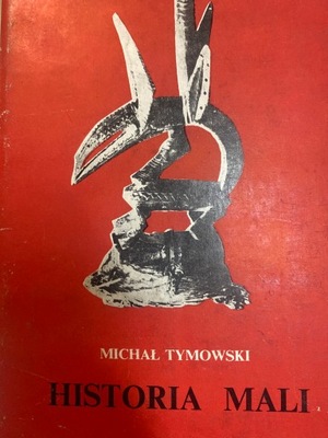 Historia Mali Michał Tymowski