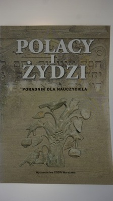 Polacy i Żydzi Poradnik dla nauczyciela