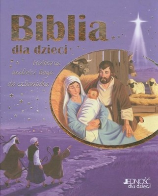 BIBLIA DLA DZIECI HISTORIA MIŁOŚCI BOGA DO...