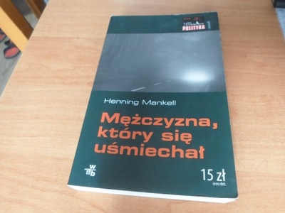 HENNING MANKELL - MĘŻCZYZNA, KTÓRY SIĘ UŚMIECHAŁ