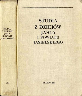 Studia z dziejów Jasła i powiatu jasielskiego 1964
