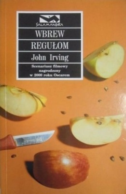 John Irving - Wbrew regułom