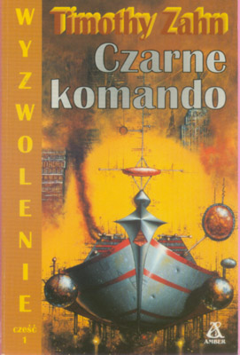 WYZWOLENIE 1 - CZARNE KOMANDO - TIMOTHY ZAHN