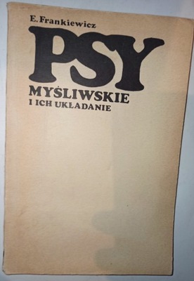 PSY MYSLIWSKIE I ICH UKŁADANIE E. Frankiewicz