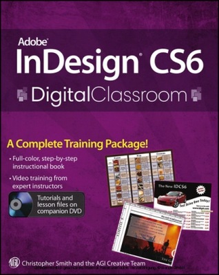 Adobe InDesign CS6 Digital Classroom (2012)