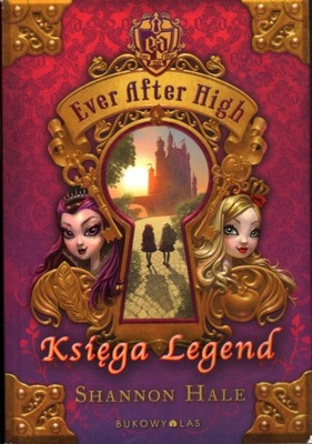 EVER AFTER HIGH KSIĘGA LEGEND - SHANNON HALE