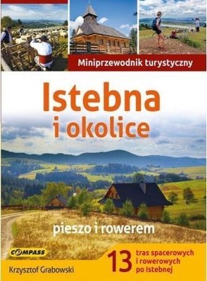 MINIPRZEWODNIK - ISTEBNA I OKOLICE