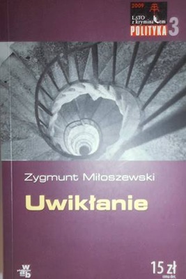 Uwikłanie - Zygmunt Miłoszewski