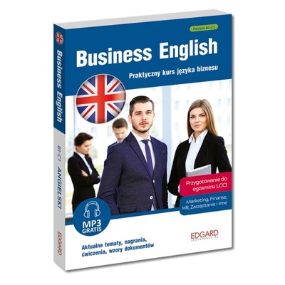 Business English. Praktyczny kurs języka biznesu