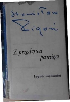 Z przędziwa pamięci Urywki wspomnień - Pigoń