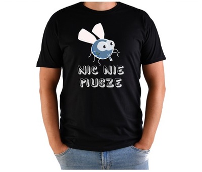 ŚMIESZNA KOSZULKA T-SHIRT Nic Nie Musze L