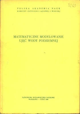 MATEMATYCZNE MODELOWANIE UJĘĆ WODY PODZIEMNEJ - ARTUR WIECZYSTY