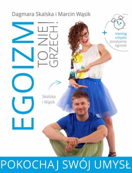 Egoizm to nie grzech! Pokochaj swój umysł Skalska Opis Aukcji