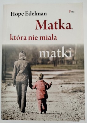 MATKA KTÓRA NIE MIAŁA MATKI - EDELMAN