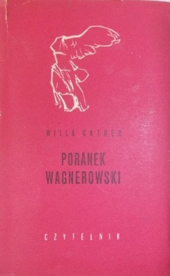Willa Cather - Poranek Wagnerowski
