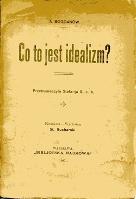 Bogdanow Co to jest idealizm?