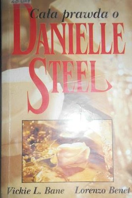 Cała prawda o Danielle Steel - Vickie L. Bane