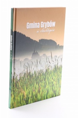 Gmina Grybów w obiektywie