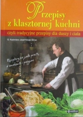 Przepisy z klasztornej kuchni czyli tradycyjne