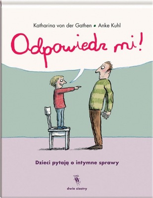 Odpowiedz mi! - Gathen Katharina, Kuhl Anke