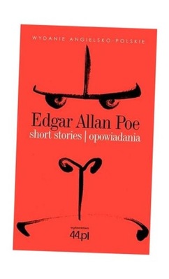 SHORT STORIES. OPOWIADANIA. CZYTAMY W ORYGINALE EDGAR ALLAN POE