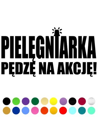 Naklejka na samochód PIELĘGNIARKA Pędzę Na Akcję