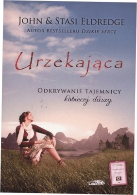 Urzekająca. Odkrywanie tajemnicy. Eldredge.