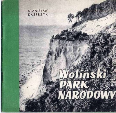 Kasprzyk S.: Woliński Park Narodowy 1962