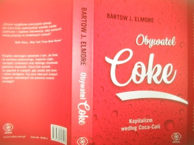 Obywatel Coke. Kapitalizm według Coca Coli Bartow J. Elmore