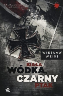 Biała wódka, czarny ptak - Wiesław Weiss - KD